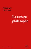 Couverture du livre « Le cancre philosophe » de Florian Creuzin aux éditions La Mouette De Minerve