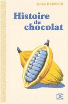 Couverture du livre « Histoire du chocolat » de Nikita Harwich aux éditions Desjonqueres