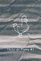 Couverture du livre « Tache de plomb Tome 7 : Ninja Chicken » de Loic Eulchien aux éditions Le Bureau Provisoire