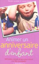 Couverture du livre « Animer Un Anniversaire D'Enfant » de Janine Madej et Lecarme Pierre aux éditions Marabout