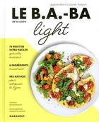 Couverture du livre « Le b.a-ba de la cuisine ; light » de Orathay Souksisavanh et Charlotte Lasceve aux éditions Marabout