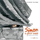 Couverture du livre « Simon le petit évadé » de Rejane Peigny et Cécile Bertrand et Simon Gronowski aux éditions Renaissance Du Livre