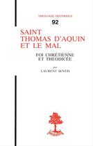 Couverture du livre « Saint thomas d'aquin et le mal - foi chretienne et theodicee » de Laurent Sentis aux éditions Beauchesne Editeur