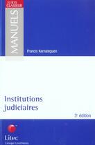 Couverture du livre « Institutions judiciaires (3e édition) » de Francis Kernaleguen aux éditions Lexisnexis