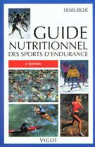 Couverture du livre « Guide nutritionnel des sports d'endurance » de Denis Riche aux éditions Vigot