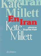 Couverture du livre « En Iran » de Kate Millett aux éditions Des Femmes