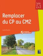 Couverture du livre « Remplacer du cp au cm2 + cd rom ne » de  aux éditions Retz