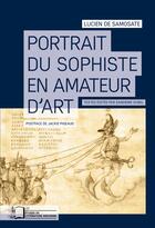 Couverture du livre « Portrait du sophiste en amateur d'art » de Lucien De Samosate aux éditions Rue D'ulm