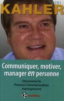 Couverture du livre « Communiquer, motiver, manager en personne (2e édition) » de Taibi Kahler aux éditions Intereditions
