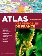 Couverture du livre « Atlas des vignobles de france » de Patrick Merienne aux éditions Ouest France