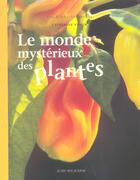 Couverture du livre « Le monde mysterieux des plantes » de Catherine Vadon aux éditions Actes Sud