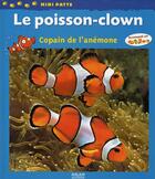 Couverture du livre « Le poisson-clown, copain de l'anémone » de Christian Piednoir aux éditions Milan