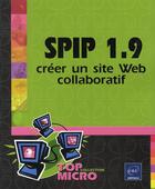 Couverture du livre « Spip 1.9 ; créer un site web collaboratif » de Gwenaela Caprani aux éditions Eni