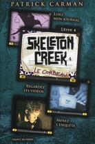 Couverture du livre « Skeleton Creek T.4 ; le corbeau » de Patrick Carman aux éditions Bayard Jeunesse