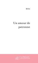 Couverture du livre « Un amour de patronne » de Bilitis aux éditions Le Manuscrit