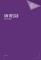 Couverture du livre « Un ressui » de Lionel Gaillard aux éditions Mon Petit Editeur