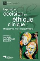 Couverture du livre « Prise de decision en ethique clinique » de Farmer/Bouthill aux éditions Presses De L'universite Du Quebec