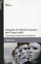 Couverture du livre « Usurpation de l'identite citoyenne dans l'espace public » de Boulay Sophie aux éditions Pu De Quebec