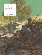 Couverture du livre « Le soldat » de Efa et Olivier Jouvray aux éditions Lombard