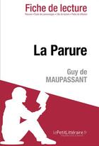 Couverture du livre « La parure de Guy de Maupassant » de Jessica Vansteenbrugge aux éditions Lepetitlitteraire.fr