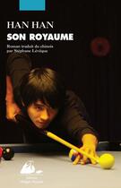 Couverture du livre « Son royaume » de Han Han aux éditions Editions Philippe Picquier