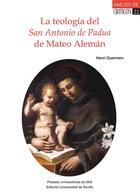 Couverture du livre « La teología del San Antonio de Padua de Mateo Alemán » de Henri Guerreiro aux éditions Pu Du Midi