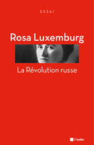 Couverture du livre « La Révolution russe » de Rosa Luxemburg aux éditions Editions De L'aube