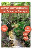 Couverture du livre « Guide des sources guérisseuses des landes de Gasco » de Olivier De Marliave aux éditions Sud Ouest Editions