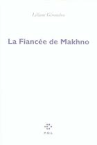 Couverture du livre « La fiancee de makhno » de Liliane Giraudon aux éditions P.o.l