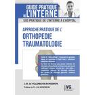 Couverture du livre « Approche pratique de l'orthopédie traumatologie » de Villeneuve Bargemon aux éditions Vernazobres Grego