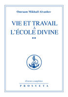 Couverture du livre « OEUVRES COMPLETES Tome 31 : vie et travail à l'ecole divine Tome 2 » de Omraam Mikhael Aivanhov aux éditions Editions Prosveta