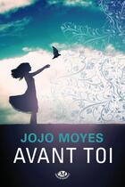 Couverture du livre « Avant toi » de Jojo Moyes aux éditions Hauteville