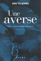 Couverture du livre « Une averse » de Kim Yu-Jong aux éditions Zulma