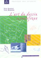 Couverture du livre « L'Art Du Dessin Scientifique » de Yves Coineau et Yves Demange aux éditions Diderot