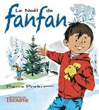 Couverture du livre « Fanfan Tome 8 : le Noël de Fanfan » de Pierre Probst aux éditions Triomphe