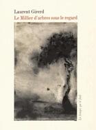 Couverture du livre « Le millier d'arbres sous le regard » de Laurent Girerd aux éditions Le Temps Qu'il Fait