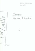 Couverture du livre « Comme une voix lointaine » de Marie-Hortense Lacroix aux éditions Arlea