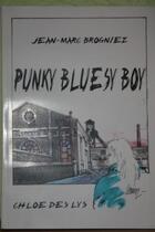 Couverture du livre « Punky bluesy boy » de Jean-Marc Brogniez aux éditions Chloe Des Lys