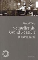 Couverture du livre « Nouvelles du grand possible » de Marcel Thiry aux éditions Espace Nord