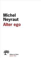 Couverture du livre « REVUE PENSER REVER : alter ego » de Michel Neyraut aux éditions Olivier (l')