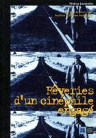 Couverture du livre « Rêveries d'un cinéphile engagé » de Thierry Laurentin aux éditions Indigene