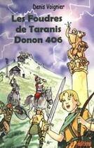 Couverture du livre « Les foudres de Taranis ; Donon 406 » de Denis Voignier aux éditions Dv Editions