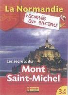 Couverture du livre « Les secrets du Mont Saint-Michel » de  aux éditions Normandie Junior