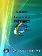 Couverture du livre « J'apprends à me servir de internet - Internet Explorer, Outlook Express » de Joel Green aux éditions Ios