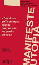 Couverture du livre « Des reves suffisamment grands pour ne pa les perdre de vue » de  aux éditions Utopia