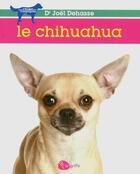 Couverture du livre « Le chihuahua » de Joel Dehasse aux éditions La Griffe