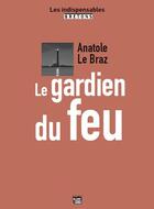 Couverture du livre « Le gardien du feu » de Anatole Le Braz aux éditions Blanc Et Noir