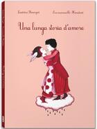 Couverture du livre « Una lunga storia d'amore » de Emmanuelle Houdart et Laetitia Bourget aux éditions Logos Edizioni