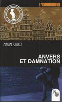 Couverture du livre « Anvers et damnation » de Maxime Gillio aux éditions L'atelier Mosesu