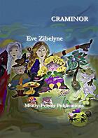 Couverture du livre « Craminor » de Eve Zibelyne aux éditions Monty Petons